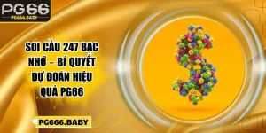 Soi Cầu 247 Bạc Nhớ