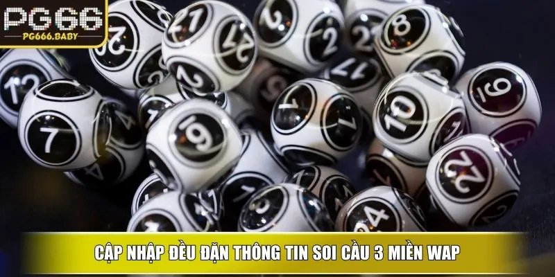 Cập nhập đều đặn thông tin soi cầu 3 miền Wap